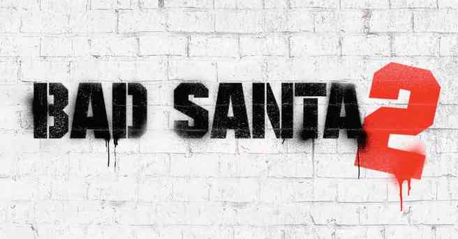 Bad Santa 2 Movie
